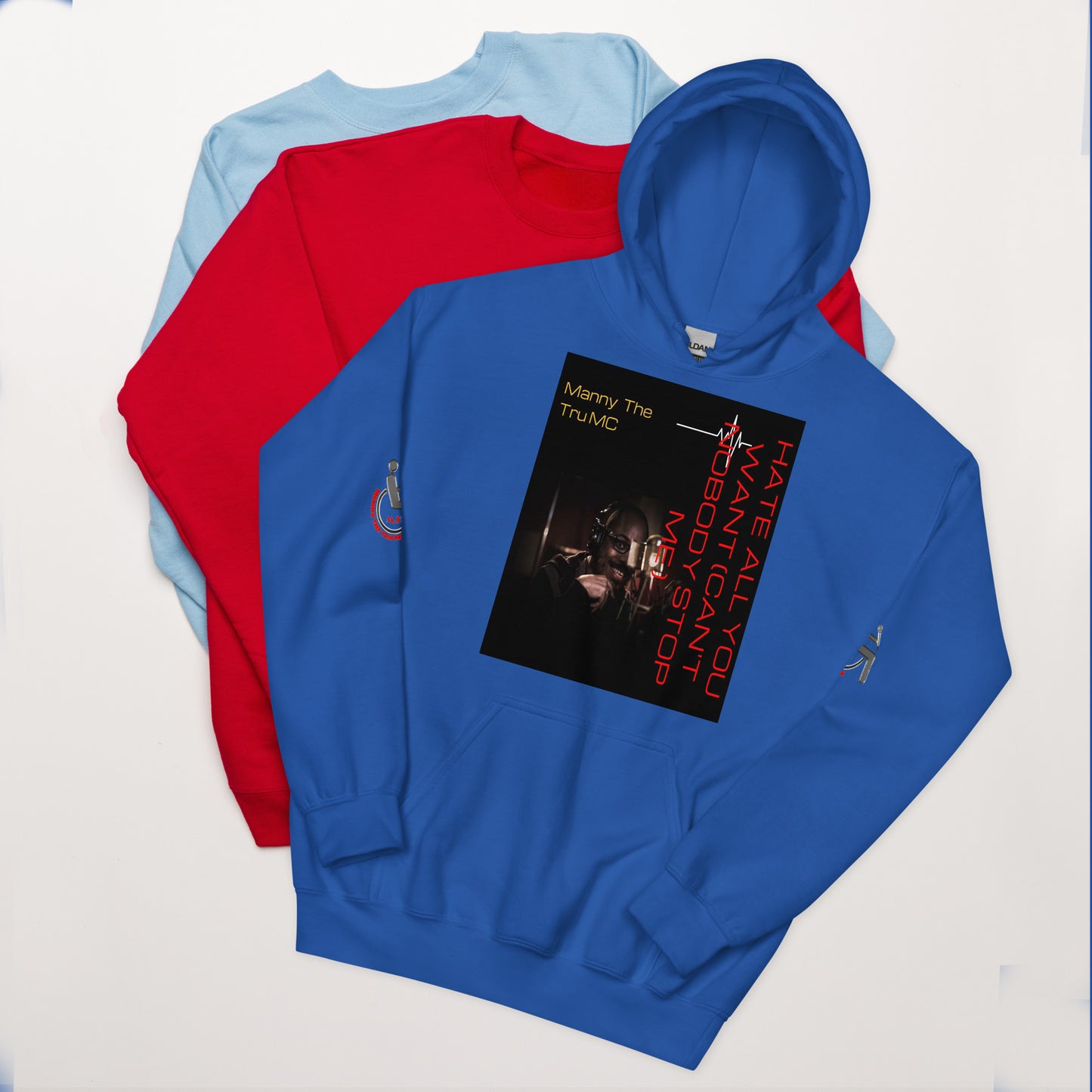 Hate all you want (Can't nobody stop me Unisex Hoodie