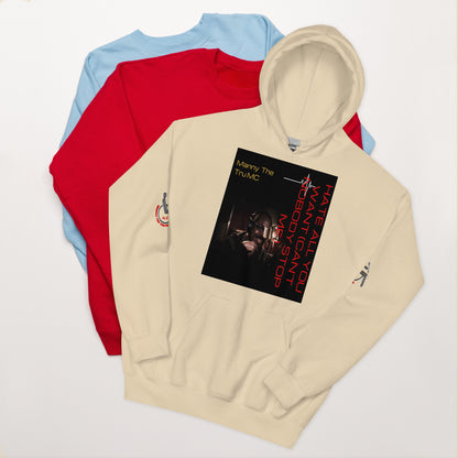 Hate all you want (Can't nobody stop me Unisex Hoodie
