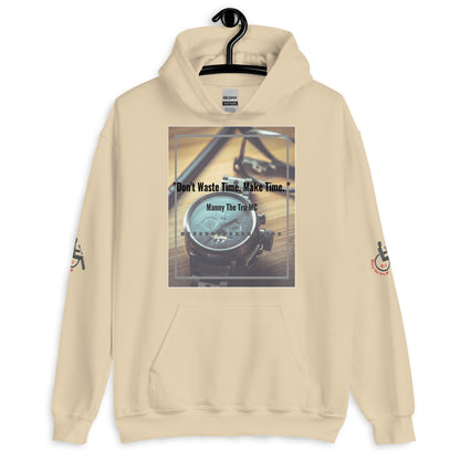 Don't waste time make time Unisex Hoodie