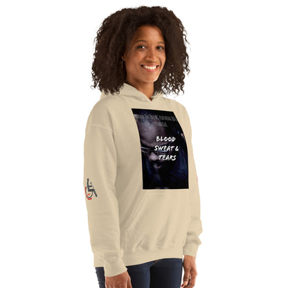 Blood, Sweat & Tears  Unisex Hoodie