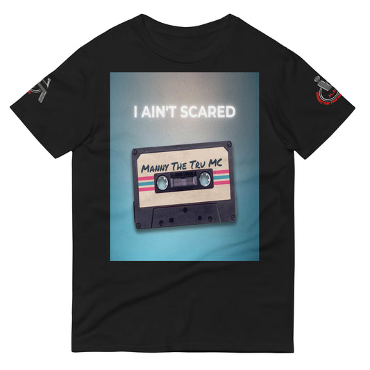 I Ain’t Scared Short-Sleeve T-Shirt