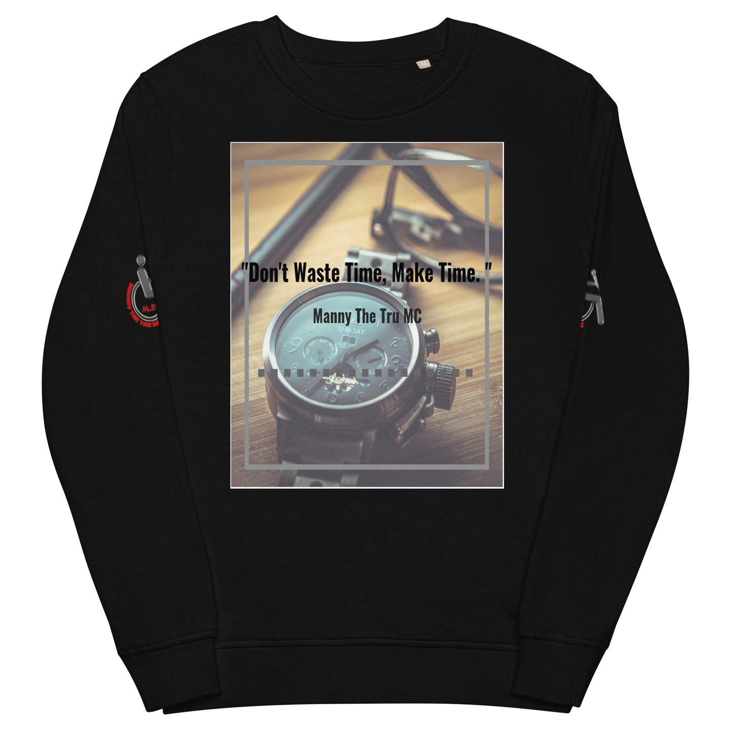 Don't waste time make time Unisex organic sweatshirt
