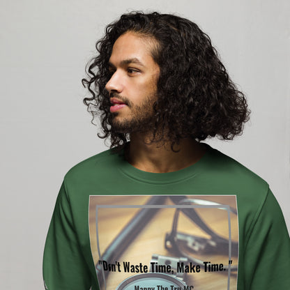 Don't waste time make time Unisex organic sweatshirt