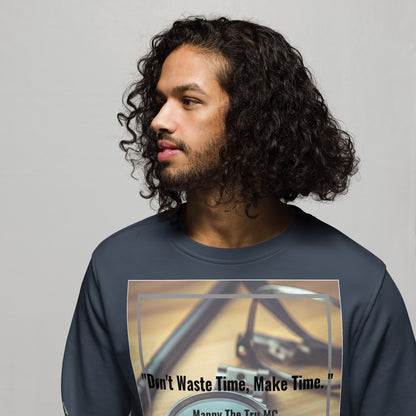 Don't waste time make time Unisex organic sweatshirt