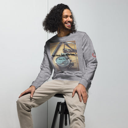 Don't waste time make time Unisex organic sweatshirt