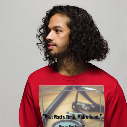 Don't waste time make time Unisex organic sweatshirt