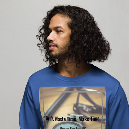 Don't waste time make time Unisex organic sweatshirt