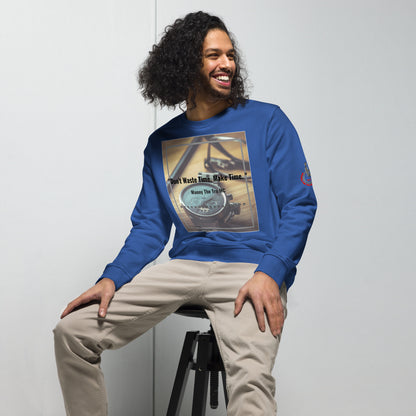 Don't waste time make time Unisex organic sweatshirt