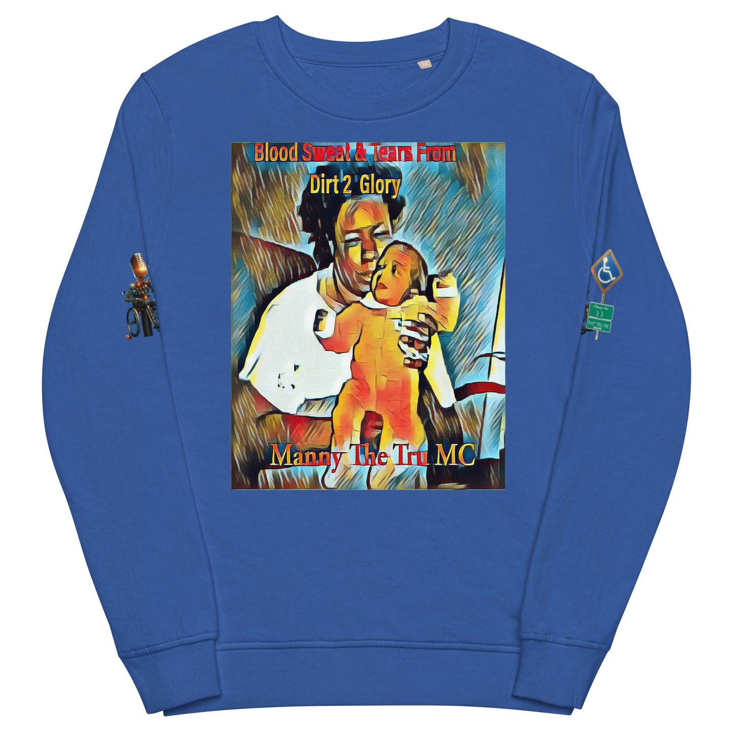 Blood Sweat & Tears from Dirt 2 Glory Unisex organic sweatshirt
