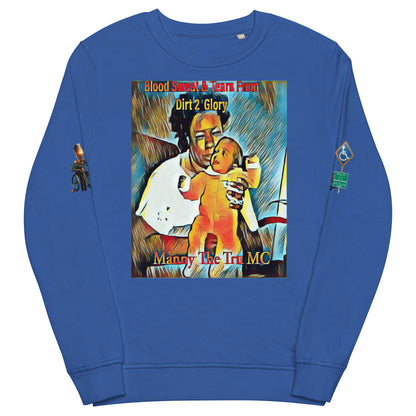 Blood Sweat & Tears from Dirt 2 Glory Unisex organic sweatshirt