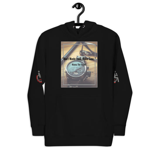 Don't waste time make time Unisex Hoodie