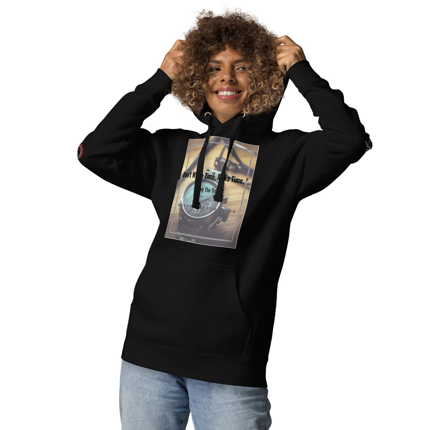 Don't waste time make time Unisex Hoodie