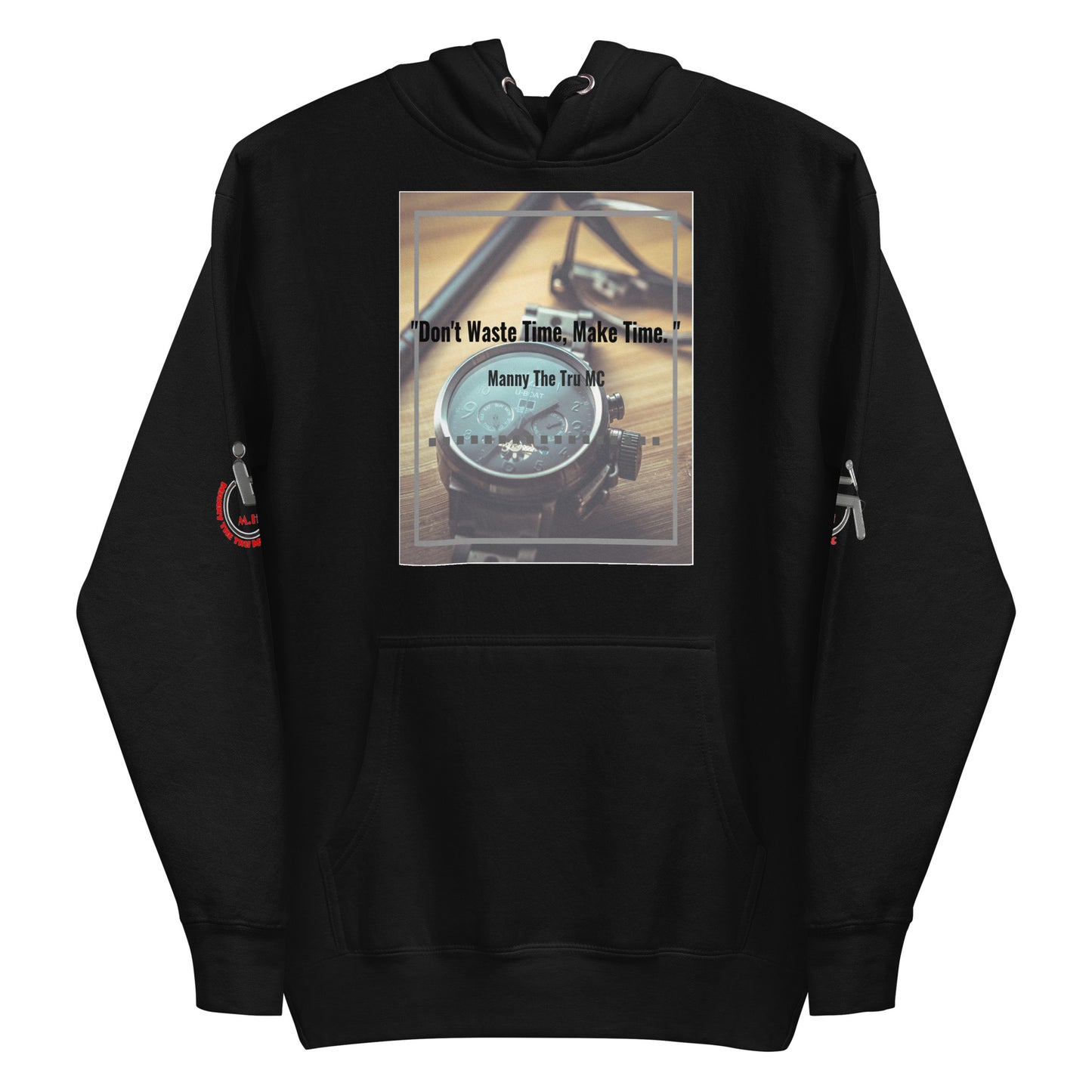 Don't waste time make time Unisex Hoodie