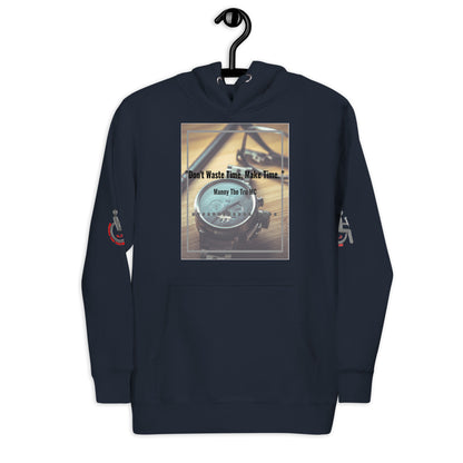 Don't waste time make time Unisex Hoodie