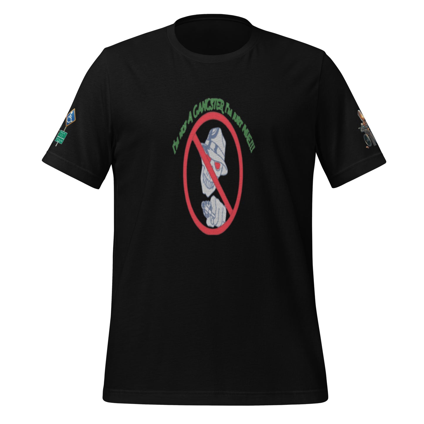I'm not a gangster Unisex t-shirt