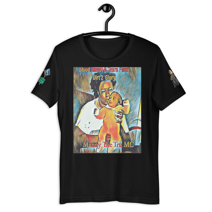 Blood Sweat & Tears from Dirt 2 Glory Unisex t-shirt