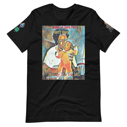 Blood Sweat & Tears from Dirt 2 Glory Unisex t-shirt