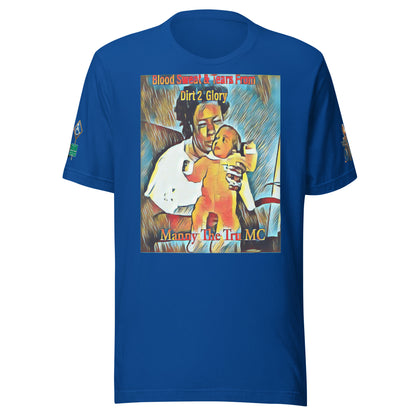 Blood Sweat & Tears from Dirt 2 Glory Unisex t-shirt
