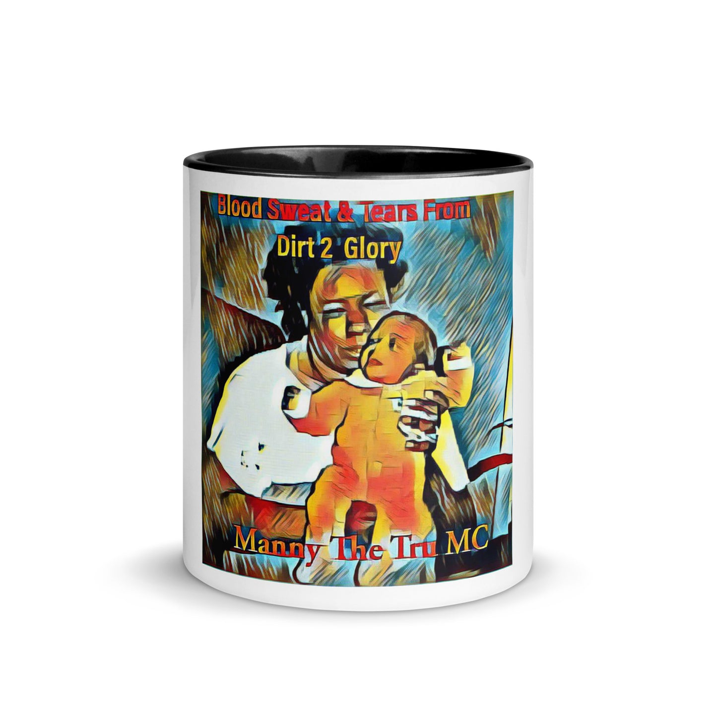 Blood Sweat & Tears from Dirt 2 Glory Mug with Color Inside