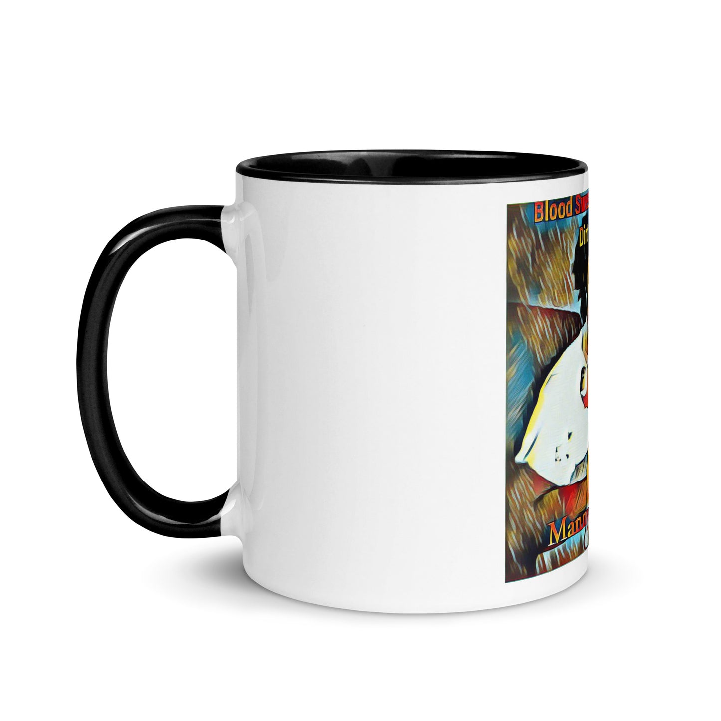 Blood Sweat & Tears from Dirt 2 Glory Mug with Color Inside