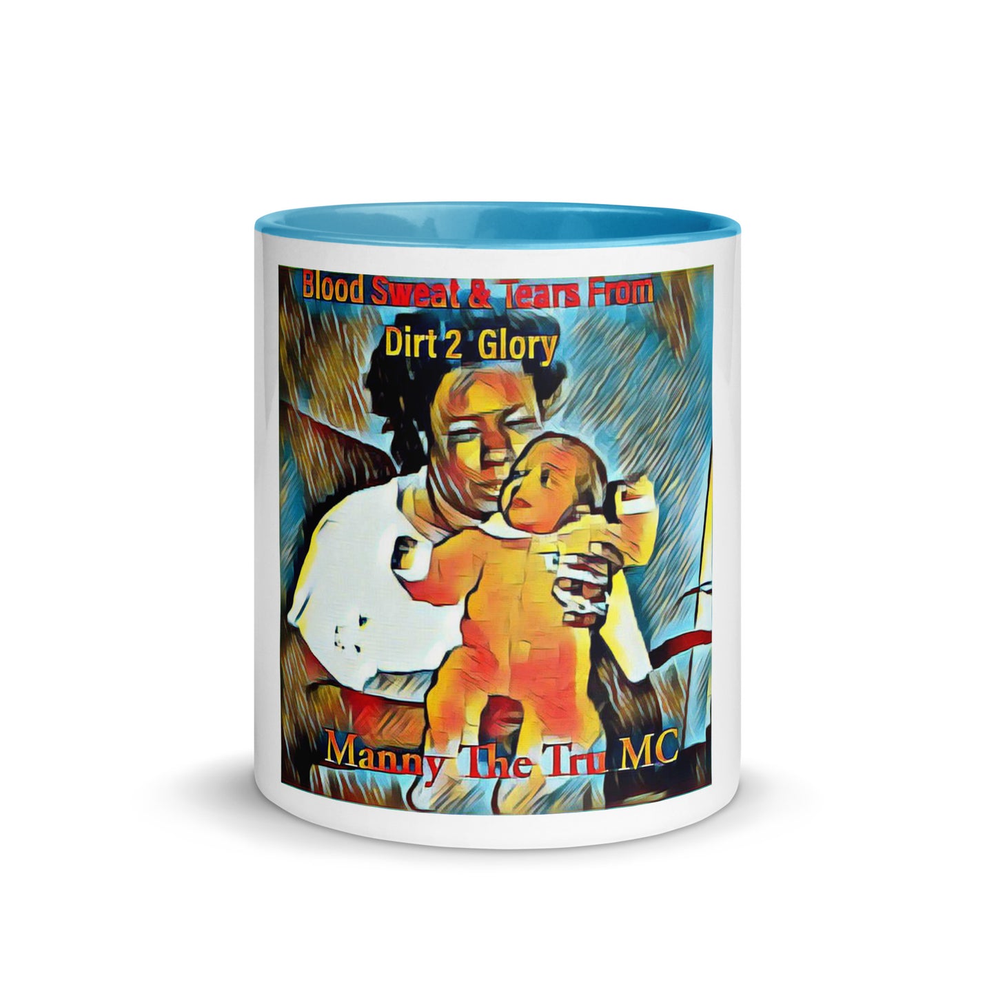 Blood Sweat & Tears from Dirt 2 Glory Mug with Color Inside