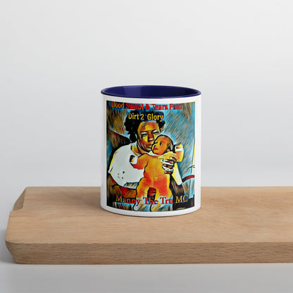 Blood Sweat & Tears from Dirt 2 Glory Mug with Color Inside