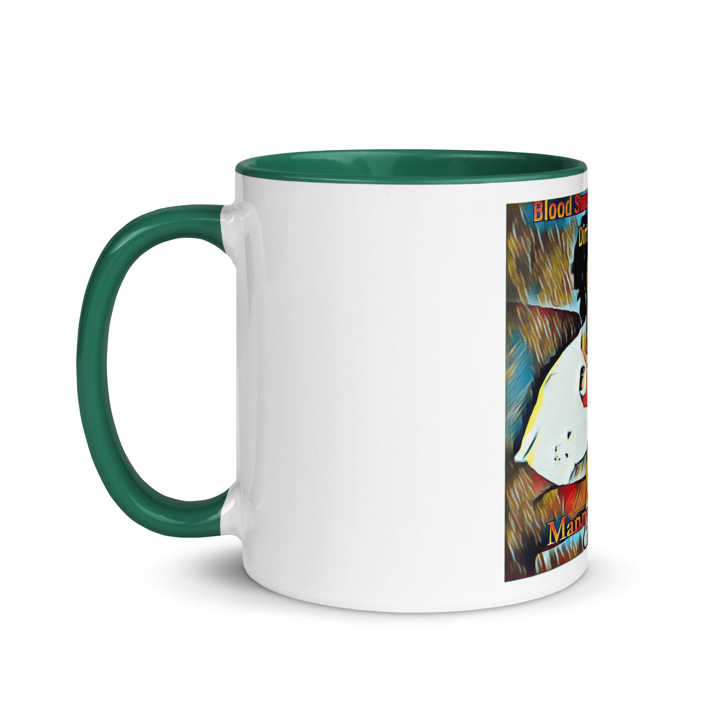 Blood Sweat & Tears from Dirt 2 Glory Mug with Color Inside