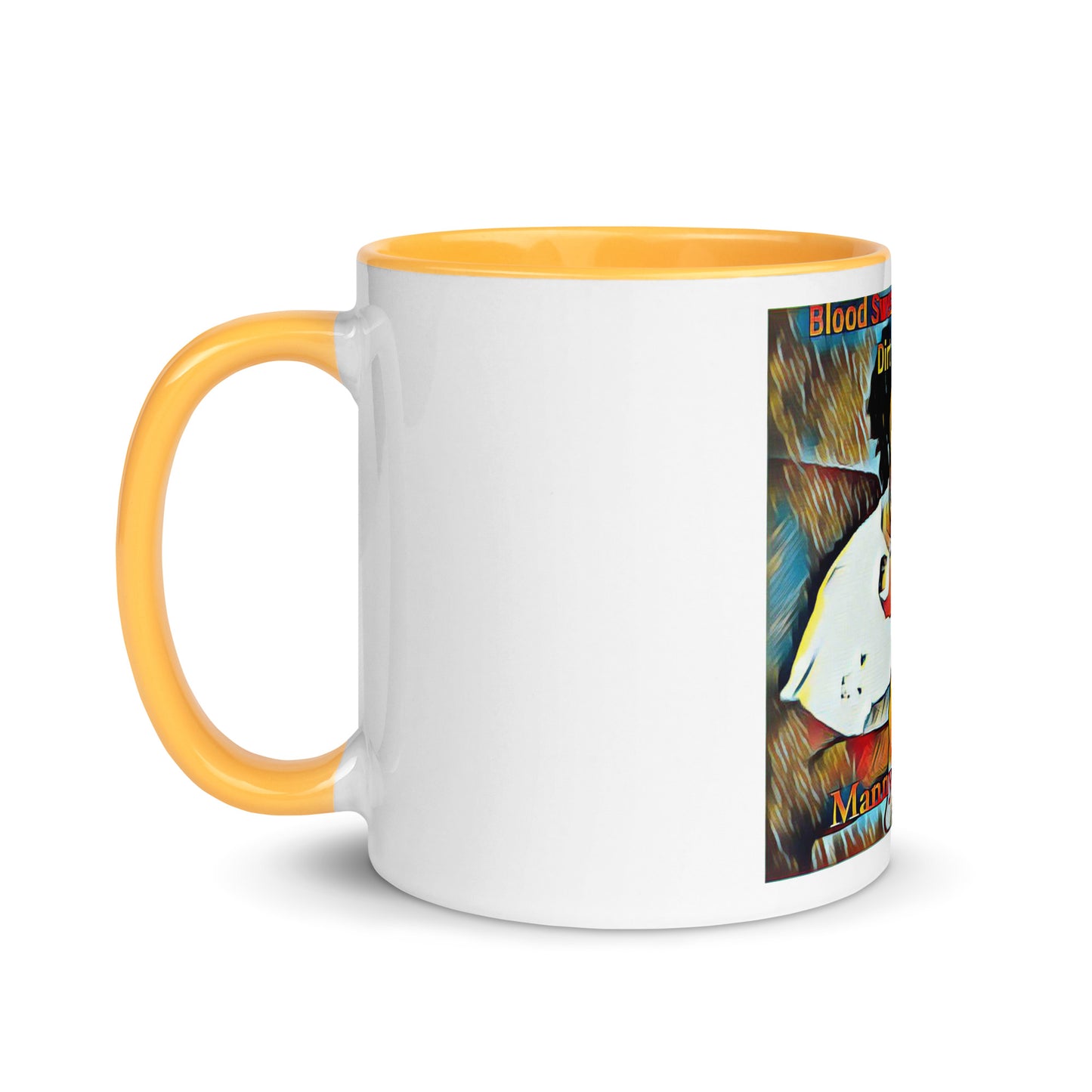 Blood Sweat & Tears from Dirt 2 Glory Mug with Color Inside