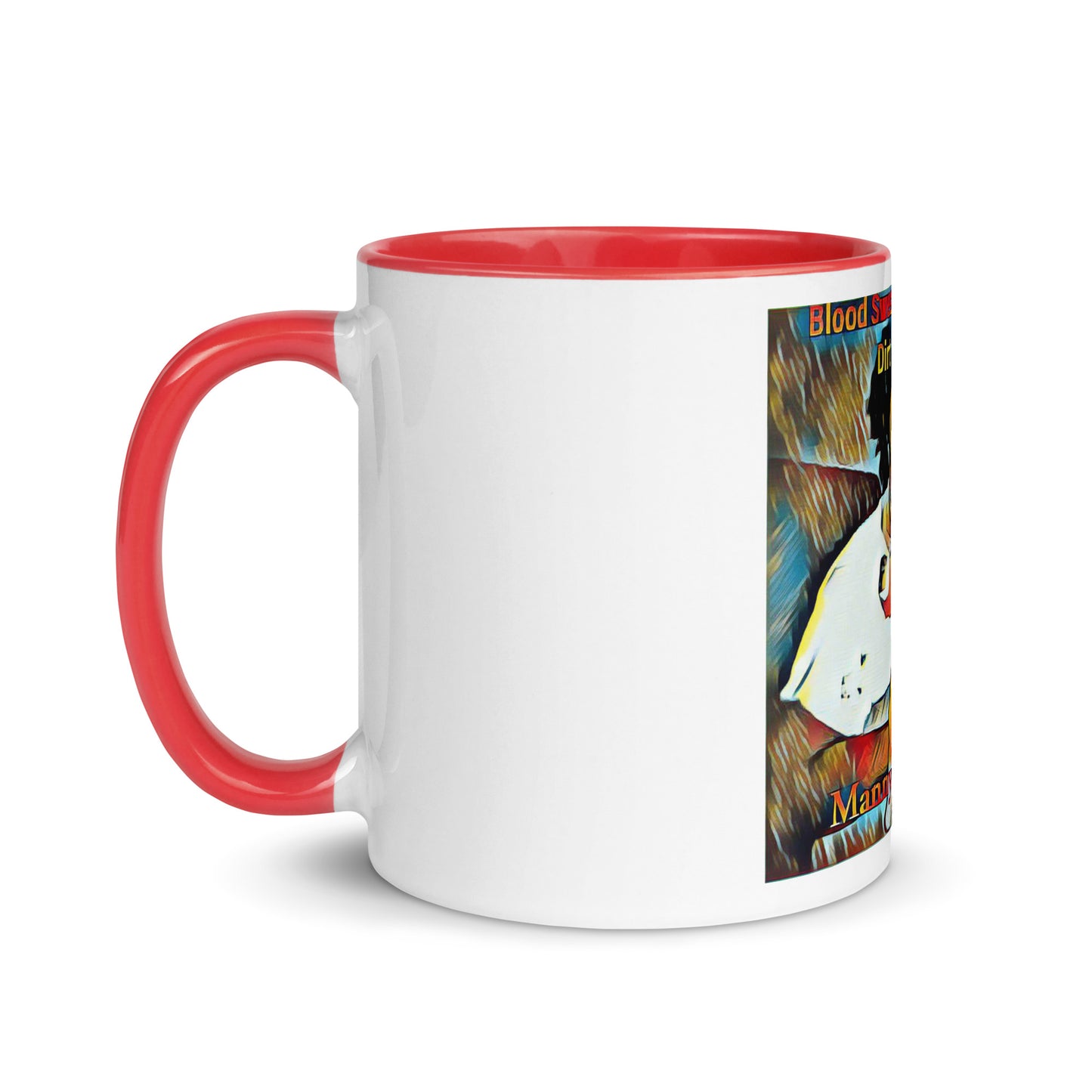 Blood Sweat & Tears from Dirt 2 Glory Mug with Color Inside