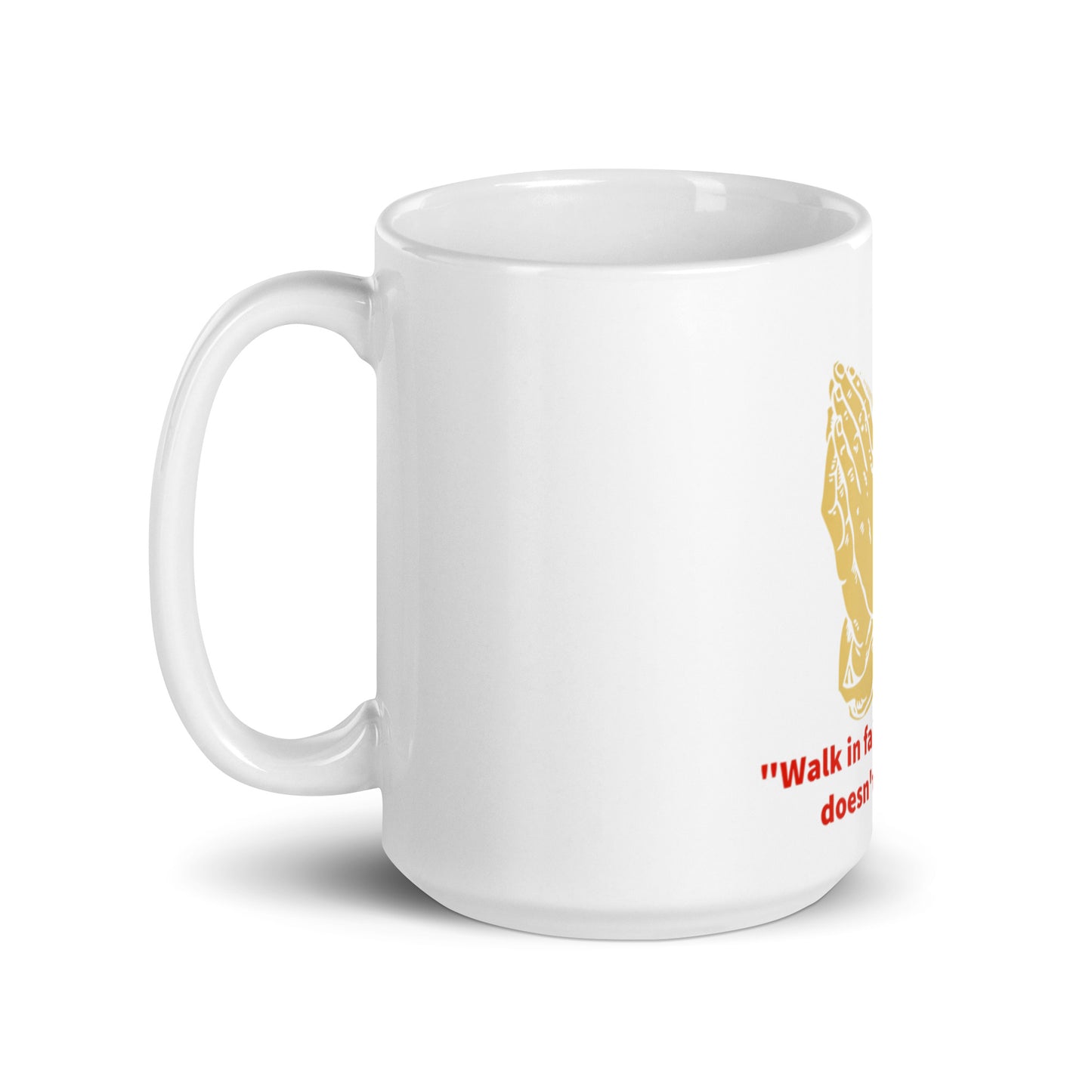 walk in faith White glossy mug
