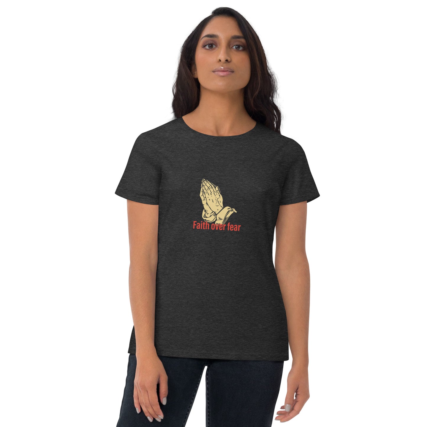 Faith over fear Women's short sleeve t-shirt