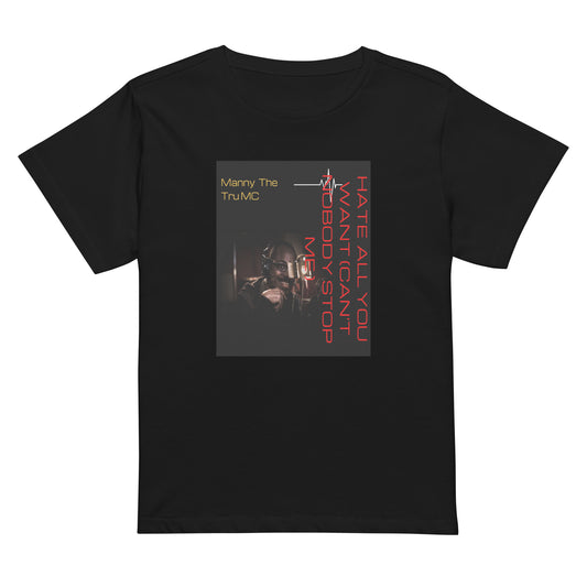 Hate all you want (Can't nobody stop me Women’s high-waisted t-shirt