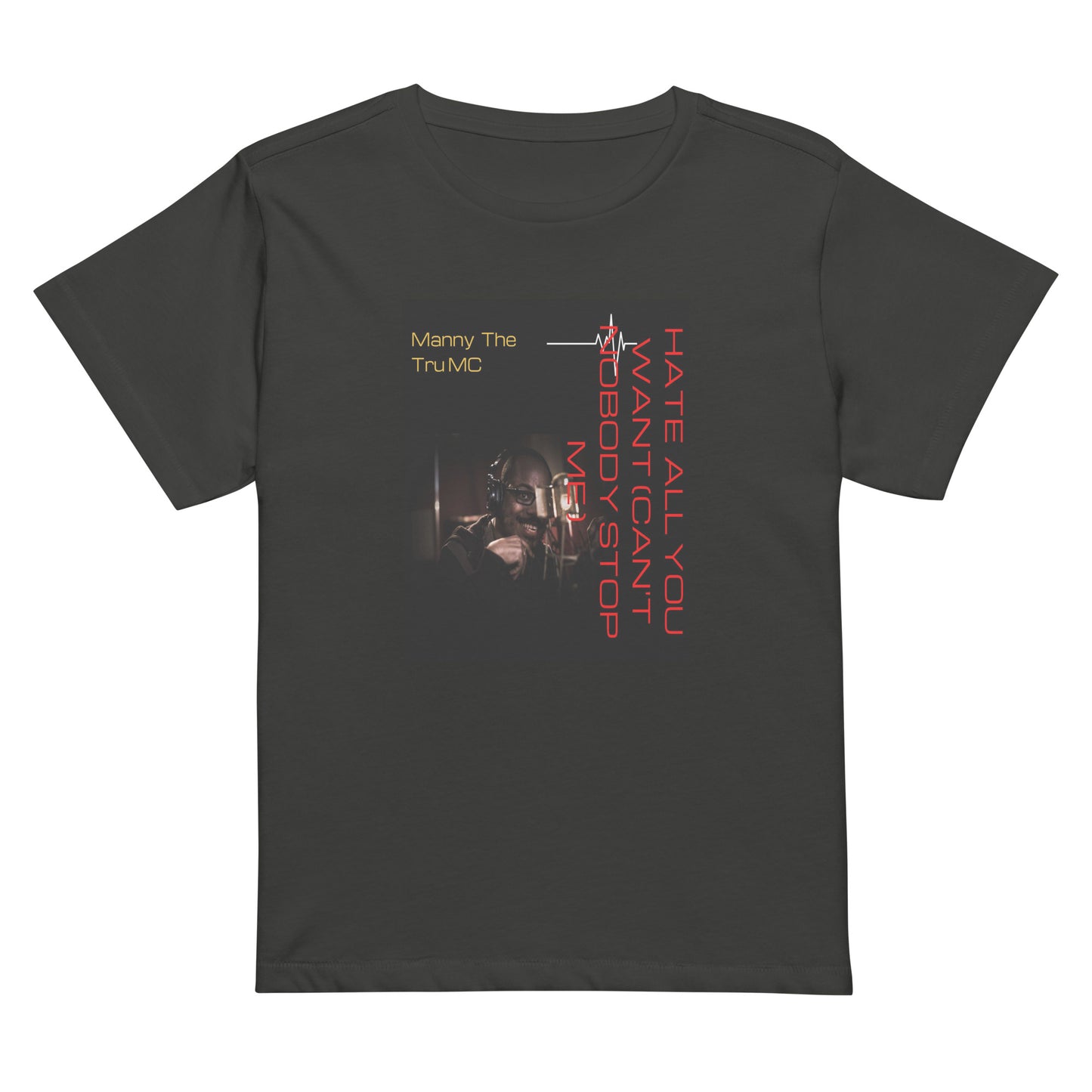 Hate all you want (Can't nobody stop me Women’s high-waisted t-shirt