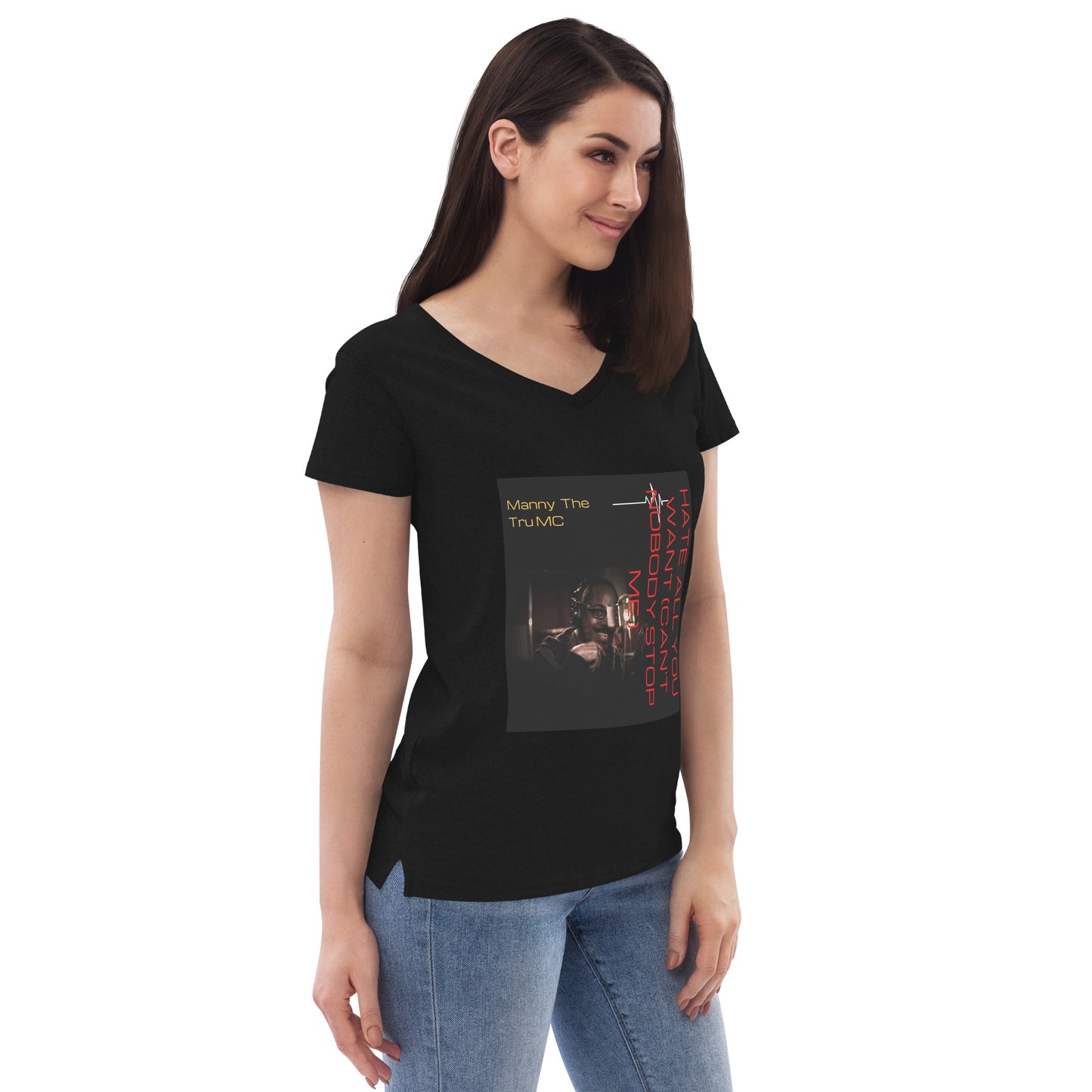 Hate all you want (Can't nobody stop me Women’s recycled v-neck t-shirt