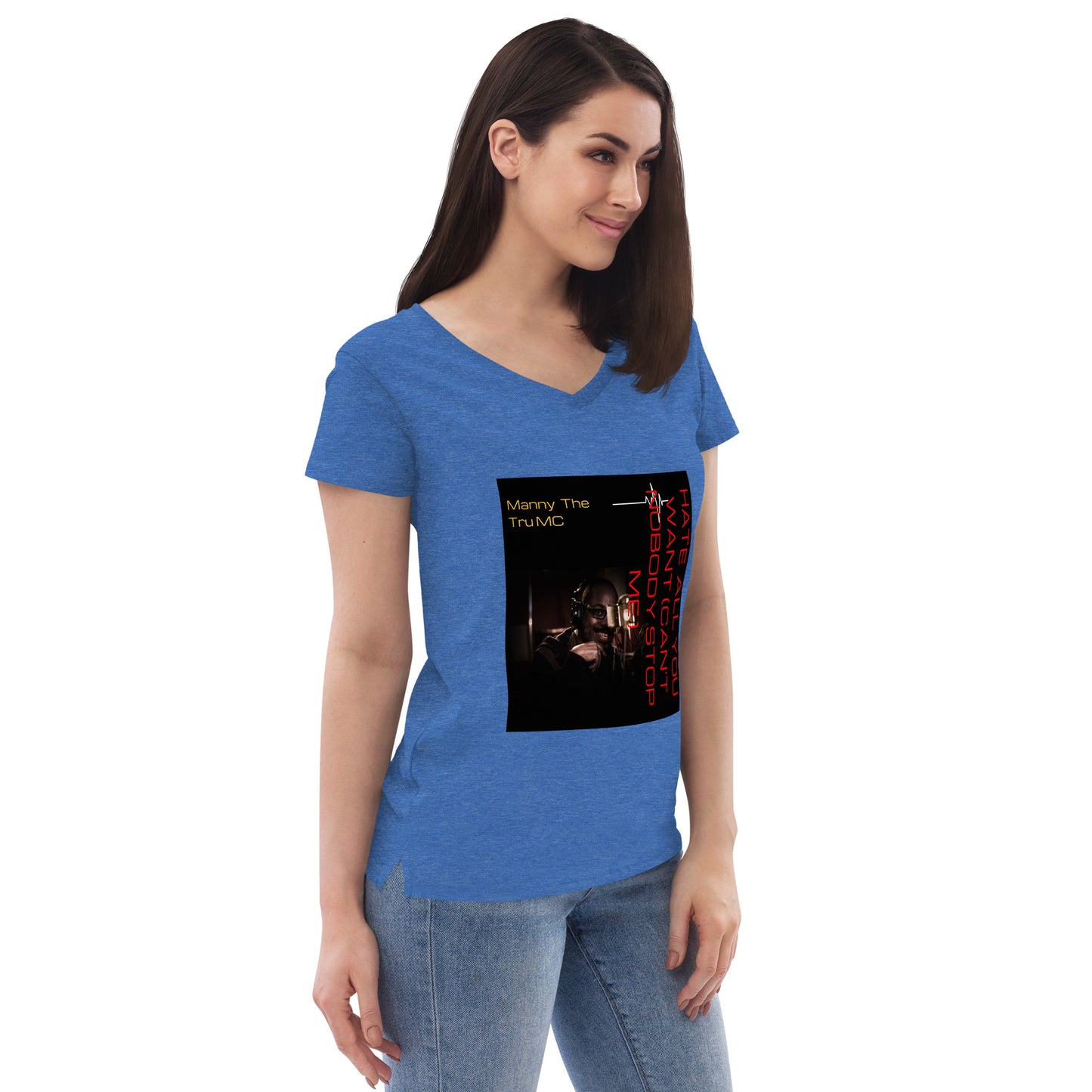Hate all you want (Can't nobody stop me Women’s recycled v-neck t-shirt