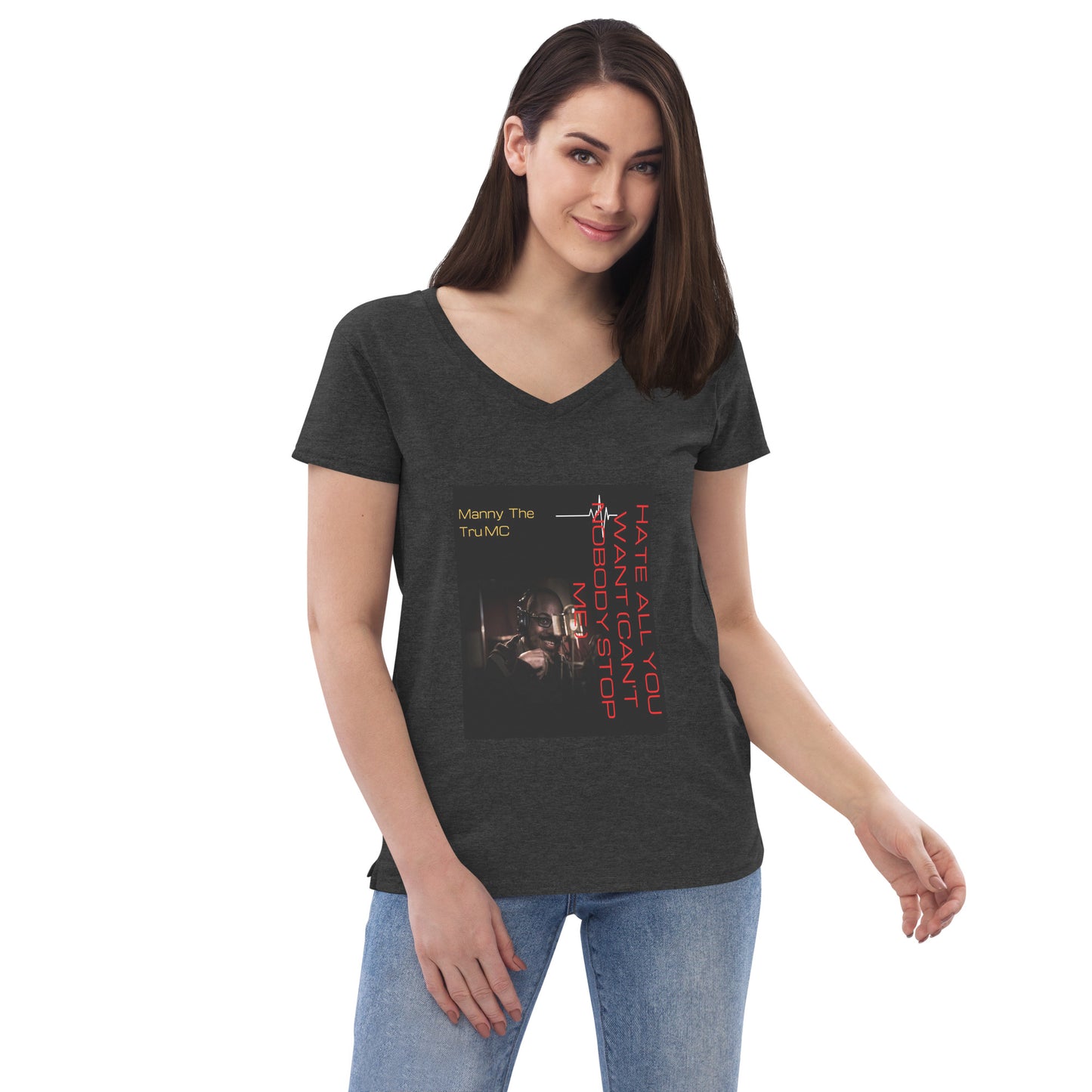 Hate all you want (Can't nobody stop me Women’s recycled v-neck t-shirt