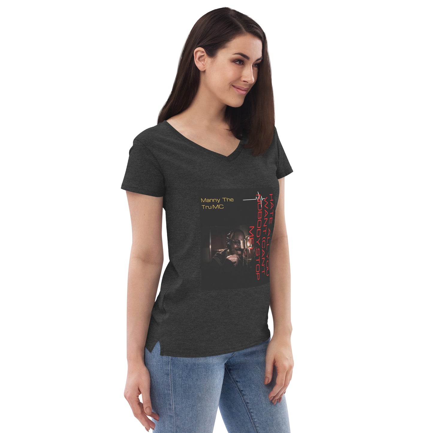 Hate all you want (Can't nobody stop me Women’s recycled v-neck t-shirt